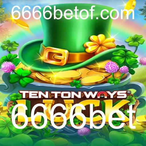 Descubra o Mundo de TenTonWaysLuck e a Emoção de 6666bet